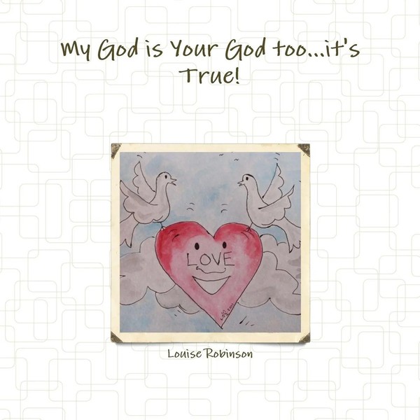 Louise Robinson | My God Is Your God Too...It's True! | Taschenbuch | Englisch-image