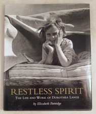 Restless Spirit: The Life and Work of Dorothea Lange [Signed] 1998 1st Ed. HC Bo
