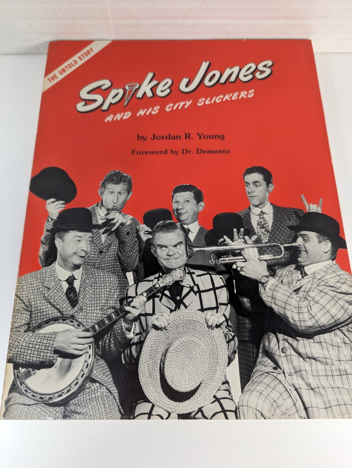 Spike Jones and His City Slickers: The Untold Story! by Jordan R Young 1984 Book