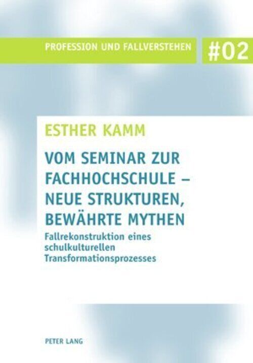 Thumbnail - Vom Seminar Zur Fachhochschule - Neue Strukturen, Bewährte Mythen |
