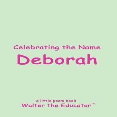 Celebrating the Name Deborah Walter The Educator Paperback Silent