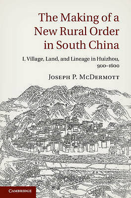 The Making of a New Rural Order in South China: Volume 1, Village, Land, and Li…