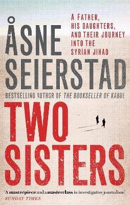 Two Sisters, x Asne Seierstad,  Paperback