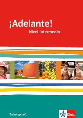 ¡Adelante! Nivel intermedio Trainingsheft mit Audios 2. Lernjahr