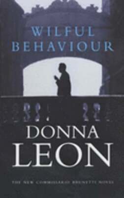 Wilful Behaviour by Donna Leon: Used