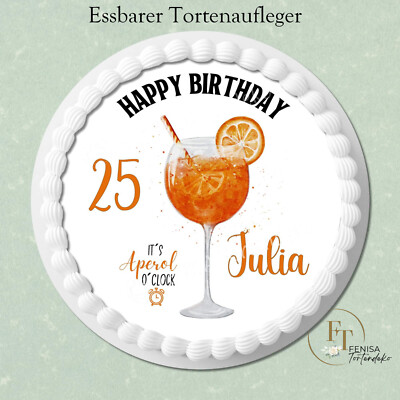 Tortenaufleger Geburtstag Aperol Sprith mit Spruch Tortenbild Tortenfoto