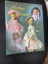 Madame Alexander 2008 Collector's Dolls Price Guide 33 by Linda Crowsey
