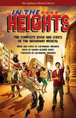 In the Heights: The Complete Book and Lyrics of the Broadway Musical (Applause L
