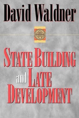 State Building and Late Development by David Waldner (English) Hardcover Book