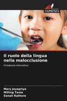 Mary Jeyapriya (U. A.) | Il Ruolo Della Lingua Nella Malocclusione | Taschenbuch