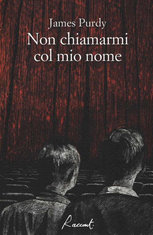 Libri James Purdy - Non chiamarmi col mio nome - 2018 (Racconti)