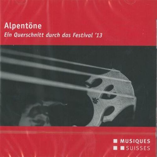 7024784 Audio Cd Alpentone: Ein Querschnitt Durch Das Festival '13 / Various