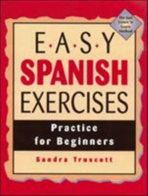 Easy Spanish Exercises by Sandra Truscott (1996, Trade Paperback)