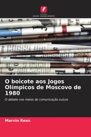 Marvin Rees | O Boicote Aos Jogos OlíMpicos De Moscovo De 1980 | Taschenbuch