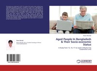 Aged People In Bangladesh & Their Socio-Economic Status Ratan Mondal