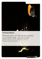 Christian BäCher | Bilanzierung Von Mezzanine-Kapital Nach Hgb, Ifrs Und US-GAAP