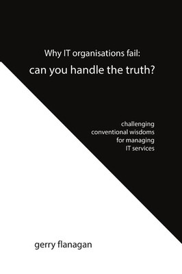 Gerry Flanagan | Why IT organisations fail | Taschenbuch | Englisch (2016)