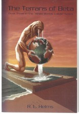 THE TERRANS OF BETA BOOK THREE WHEN WORLDS COLLIDE R.L. HELMS TRADE PAPERBACK