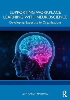 Seth-Aaron Martinez | Supporting Workplace Learning with Neuroscience | Buch