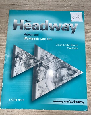 New Headway: Advanced: Workbook (with Key) by John Soars, Tim Falla, Liz...