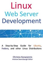 Linux Web Server Development: A Step-by-Step Guide for Ubuntu, Fedora and oth-,