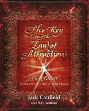 The Key to Living the Law of Attraction: The Secret To Creatin ..9781409151630