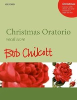 Bob Chilcott | Christmas Oratorio | BroschüRe | Englisch (2019) | Klavierauszug