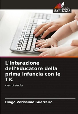 L'interazione dell'Educatore della prima infanzia con le TIC caso di studio Buch
