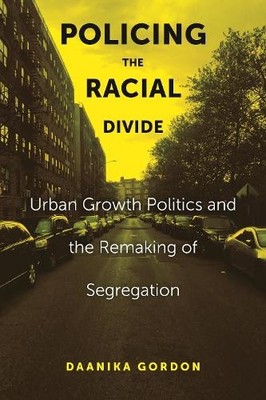 Daanika Gordon Policing the Racial Divide (Hardback)