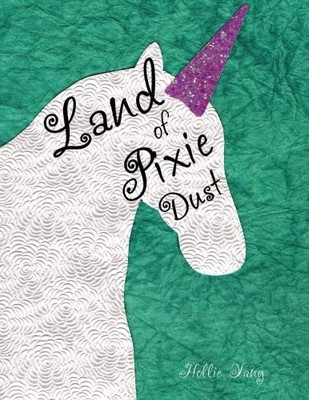 LAND OF PIXIE DUST By Hollie Yang **BRAND NEW**