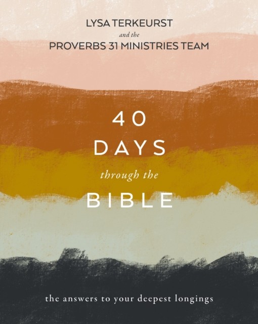 40 Days Through the Bible: The Answers to Your Deepest Longings - Image 3