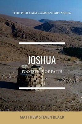 Black - Joshua The Proclaim Commentary Series  Footsteps of Faith -  - X555z