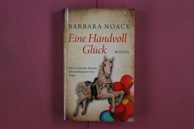 324534 Barbara Noack EINE HANDVOLL GLÜCK Langen Müller in der F.A. Herbig