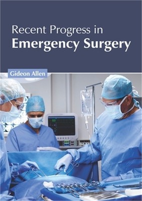 Recent Progress in Emergency Surgery (Hardback or Cased Book)