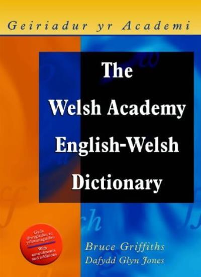 The Welsh Academy English-Welsh Dictionary,Bruce Griffiths,Dafyd