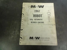 M & W Fully Automatic Header Control "Robot" 1967 Operation Parts List Manual