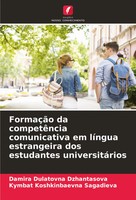 Damira Dulatovna Dzhantasova (U. A.) | FormaçãO Da CompetêNcia Comunicativa...