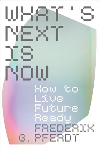 Whats Next Is Now by Frederik Pferdt HARDBACK 9780063294868 - Image 3