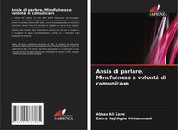 Ansia Di Parlare, Mindfulness E Volontà Di Comunicare Abbas Ali Zarei (U. A.)
