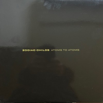 Zodiac Childs Atoms To Atoms  Zodiac Wax 3x12'', Album, Yel 2021
