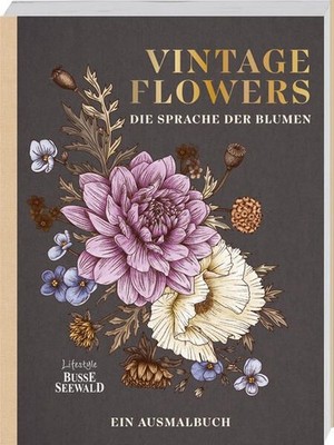 Vintage Flowers - Die Sprache der Blumen Ein Ausmalbuch