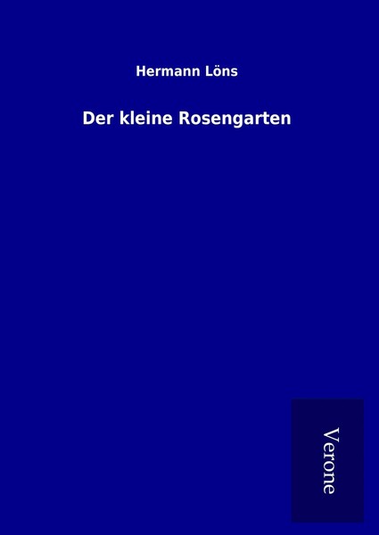 Hermann LöNs | Der Kleine Rosengarten | Buch | Deutsch (2017) | 124 S.-image