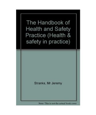 The Handbook of Health & Safety Practice, Jeremy Stranks