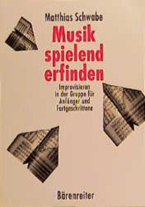 Thumbnail - Musik Spielend Erfinden Matthias Schwabe Taschenbuch 125 S. Deutsch