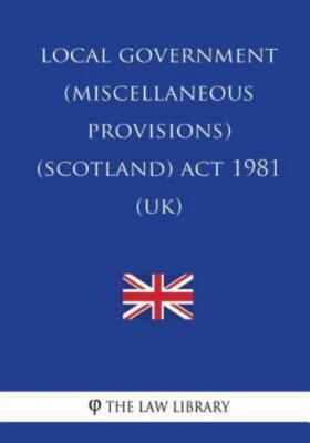 Local Government (Miscellaneous Provisions) (Scotland) Act 1981 (Uk)