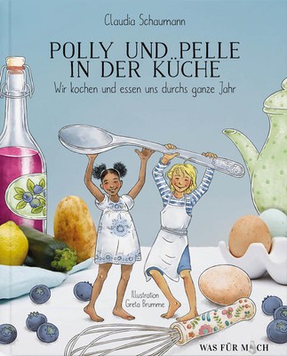Polly und Pelle in der Küche | Claudia Schaumann | 2020 | deutsch
