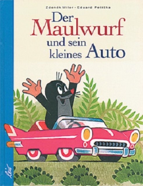 Der Maulwurf Und Sein Kleines Auto Eduard Petiska