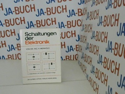 Schaltungen der Elektronik. von Meinhold, Heinz: