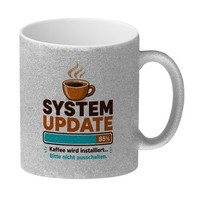 Glitzer-Kaffeebecher System Update - Glitzertasse Mit BüRohumor Mit Spruch: