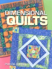 Dimensional Quilts - Paperback By Dobbs, Phyllis - GOOD